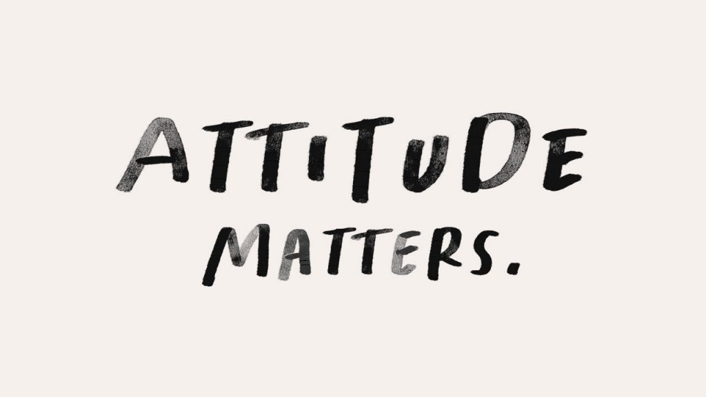 Attitude Matters