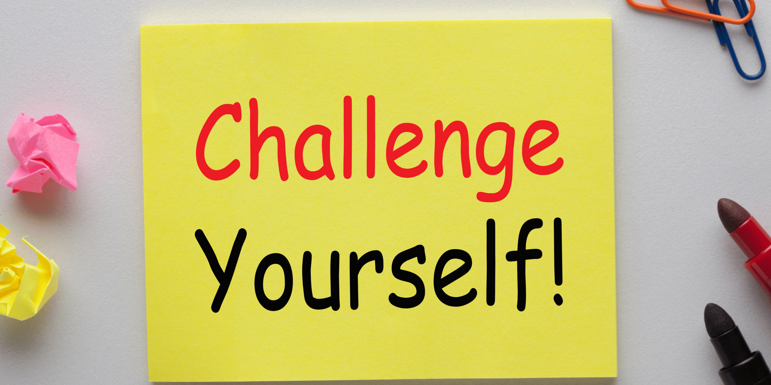 Ways To Challenge Yourself