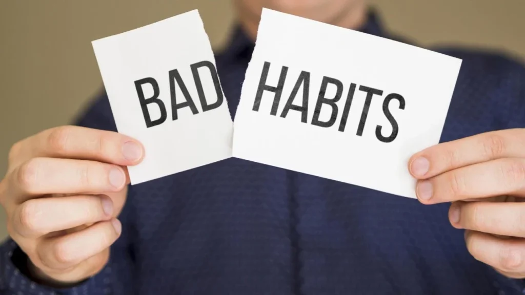 Bad Habits You Must Stop